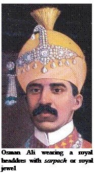 Tekstvak:  
Osman Ali wearing a royal headdres with sarpech or royal jewel


